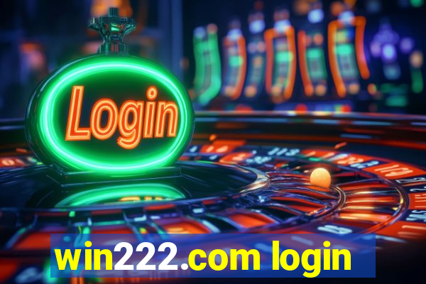 win222.com login